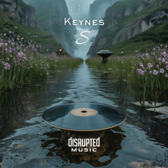 Keynes - S. [Disrupted Music 038]
