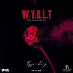 Rygin King - W.Y.D.L.T (Who You Doing Like That)