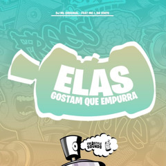 Elas Gostam Que Empurra