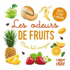 Télécharger le PDF Mon bel imagier des odeurs - Les odeurs de fruits (Ananas, melon) - Gratte et s