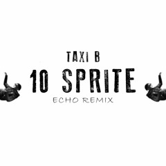 10 Sprite Taxi B (ECHO Remix)