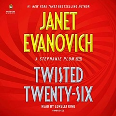 [READ] KINDLE PDF EBOOK EPUB Twisted Twenty-Six: Stephanie Plum, Book 26 by  Janet Evanovich,Lorelei