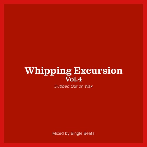 Whipping Excursion 04