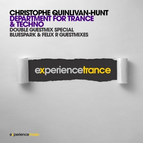 Christophe Quinlivan-Hunt - Department for Trance & Techno 08 (Bluespark & Felix R Guestmixes)