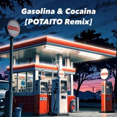 Gasolina - POTAITO [150 Hard Remix]