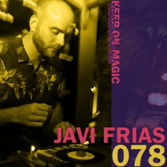 The Magic Trackast 078 - Javi Frias [ES]