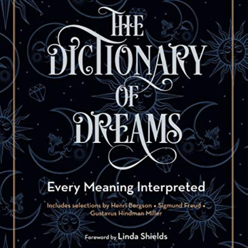 download EBOOK 📤 The Dictionary of Dreams: Every Meaning Interpreted (Volume 2) (Com