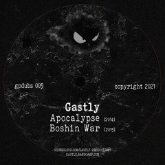 GPDUBS005: Gastly - Apocalypse / Boshin War