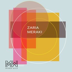 PREMIERE: Zaria - Meraki (Original Mix) [Mirror Walk]