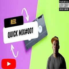 Reel Quick Mix 001