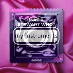 Isac & Stewart Who? - My Instruments (Bordello Version)