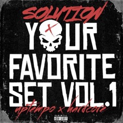 Your Favorite Set Vol. 1 - uptempo x hardcore