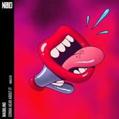 MadBlind - Gonna Hear About It [NØID]