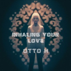 Inhaling Your Love