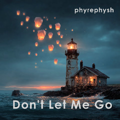 Don't Let Me Go