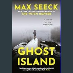 Read eBook [PDF] ❤ Ghost Island (A Ghosts of the Past Novel Book 4)     Kindle Edition Pdf Ebook