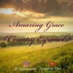 Amazing Grace (Country Español)