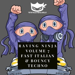 Raving Ninja Vol. 07 - Italian Techno Trance, Fast Italian & Hardcore