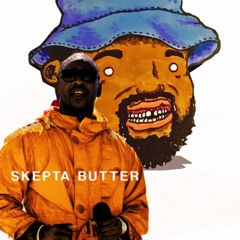Skepta Butter ...2