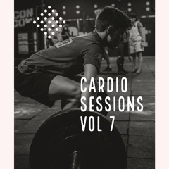 Cardio Sessions 7 House/EDM/Pop Remixes
