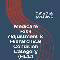 Get EPUB 📤 Medicare Risk Adjustment & Hierarchical Condition Category (HCC): Coding