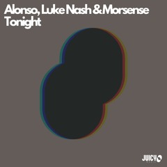 Alonso, Luke Nash & Morsense - Tonight