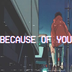 BECAUSE OF YOU (prod. Carta X Jkei)