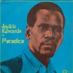 Jackie Edwards - Peaceful Man & Sad News