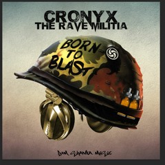 Cronyx - The Rave Militia E.P Soundcloud Mix