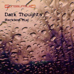 CLUNGSUMMLER - Dark Thoughts (Reckless Mix) [141 bpm]