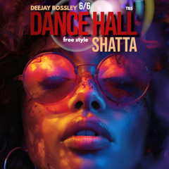 FREESTYLE DANCEHALL SHATTA  6/6