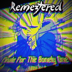 FINALE FOR THE BONELY ONE [ 2025 ]