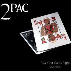 2Pac, OUTLAWZ, Big Syke - Play Your Cards Right (OG Vibe) (Mixed By Wizzattz)