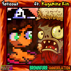 [Kagamine Rin x Plants Vs. Zombies: Garden Warfare 2] BrownFurr Annihilation {a PvZ VOCALOID song}