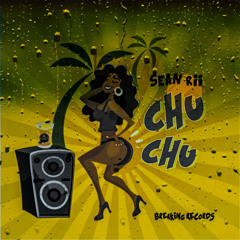 Sean Rii - Chu Chu [ 2K21 Remix ]