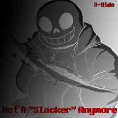 Undertale: Last Breath - Not A Slacker Anymore (ReShysed B-Side V1)