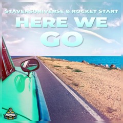 Stavensuniverse & Rocket Start - Here We Go [NomiaTunes Release]