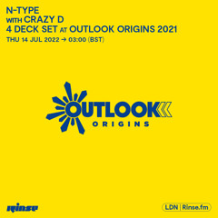 N-Type with Crazy D (4 Deck Set At Outlook Origins 2021) - 14 July 2022