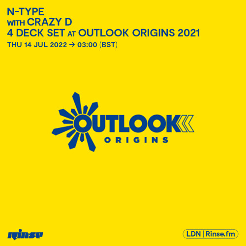 N-Type with Crazy D (4 Deck Set At Outlook Origins 2021) - 14 July 2022