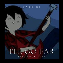 I'll Go Far