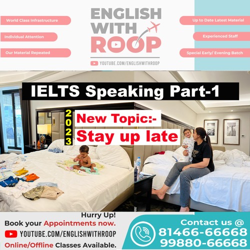 Stream IELTS Speaking Part 1 Topic Stay Up Late from English with Roop ...