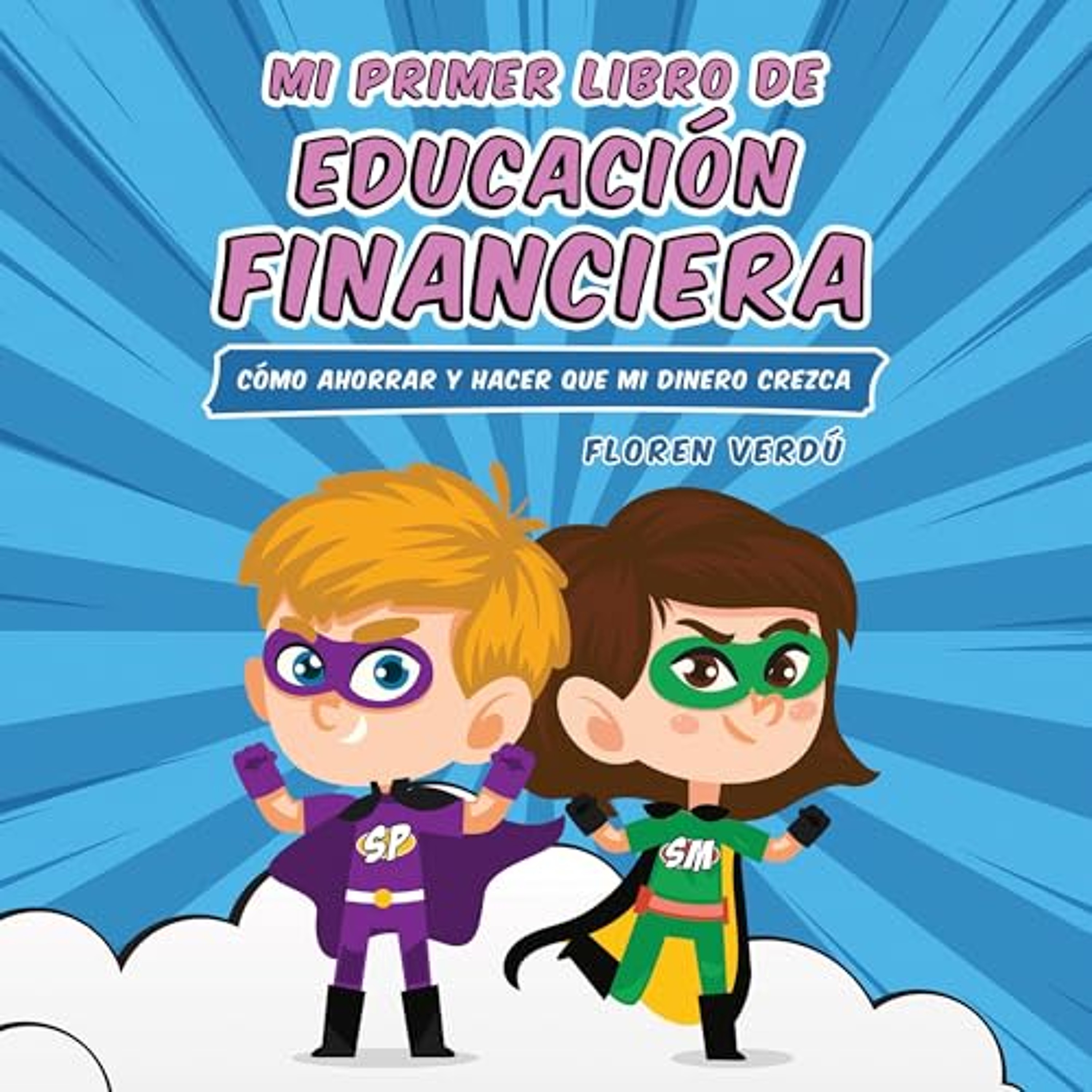 Mi primer libro de educación financiera [My First Financial Education Book] (Audiolibro) | Prueba Gratis