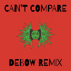 Can’t Compare Extended Remix