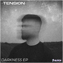 TENSION - Sentinel (Darkness EP) - (Free Download)