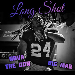 Long Shot - Nova The Don x Big Mar