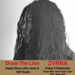 #221 Draw The Line Radio Show 09-09-2022 with guest mix in 2nd hr by Zvrra