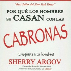 READ EPUB KINDLE PDF EBOOK Porque los hombres se CASAN con las CABRONAS (Spanish Edit
