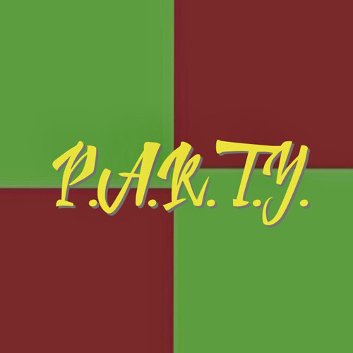 P.A.R.T.Y.