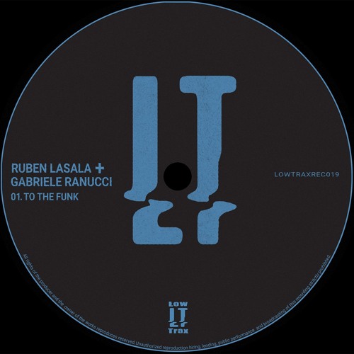 Ruben Lasala , Gabriele Ranucci - To The Funk (Original Mix) [Low Trax]