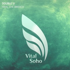 Double U - Heal The Breach (Extended Mix) [Vital Soho]